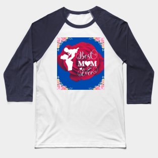 Best Mom Themed Design Baseball T-Shirt